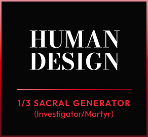 Human Design 1/3 Sacral Generator (Investigator/Martyr)