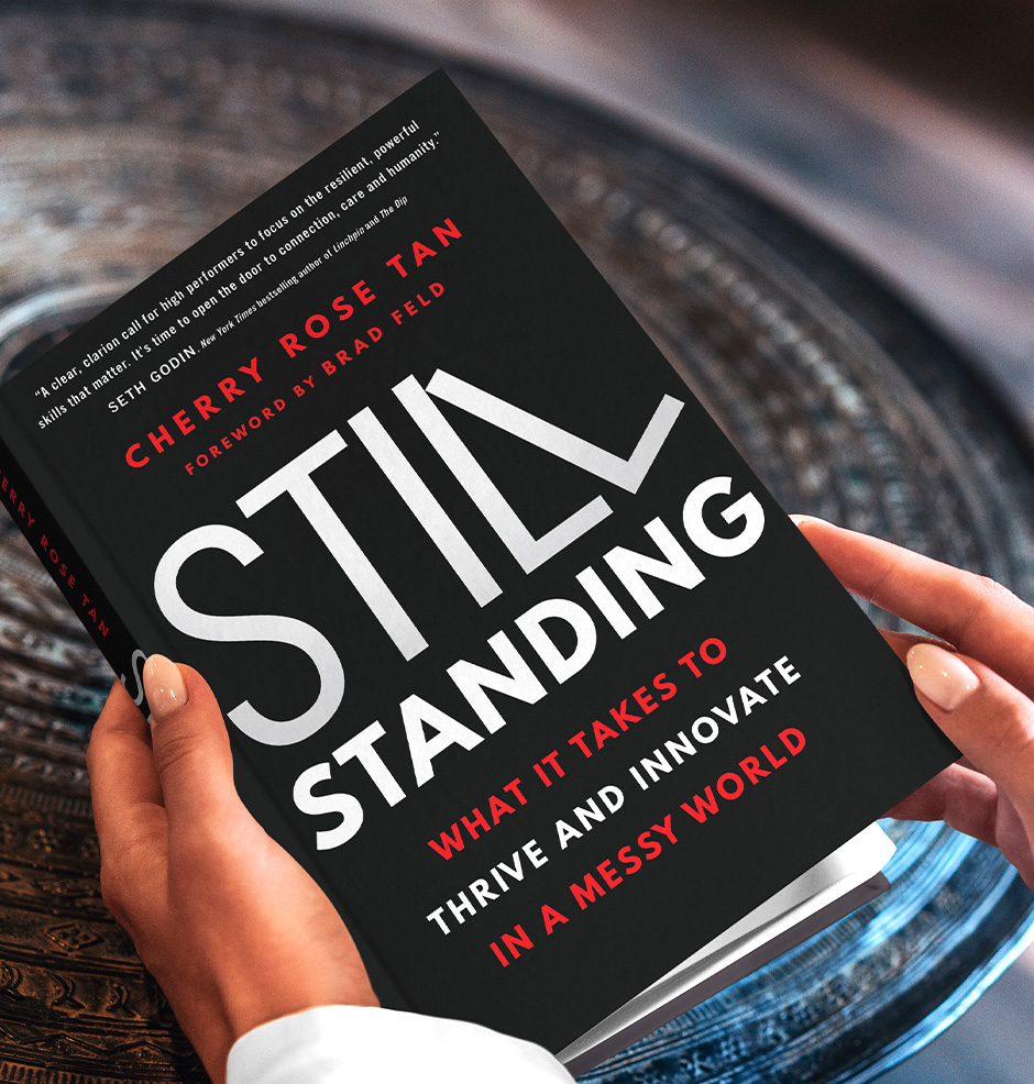 Still Standing What it Takes to Thrive and Innovate in a Messy World book